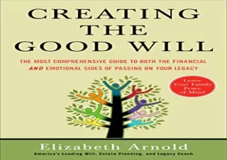 PDF Creating the Good Will: The Most Comprehensive Guide to Both the Financial a