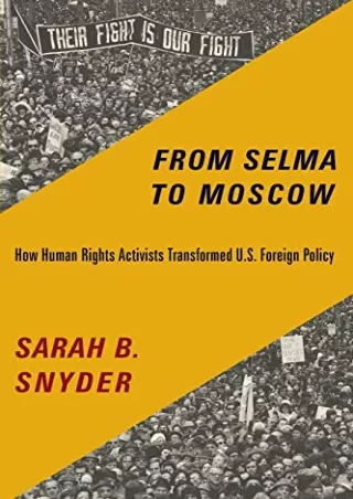 get [PDF] Download From Selma to Moscow: How Human Rights Activists Transformed U.S. Foreign Policy