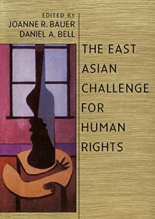Full DOWNLOAD The East Asian Challenge for Human Rights