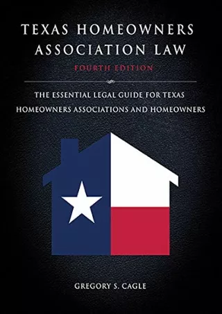 Full Pdf Texas Homeowners Association Law: Fourth Edition : The Essential Legal Guide