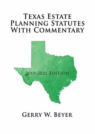 Download Book [PDF] Texas Estate Planning Statutes with Commentary: 2019-2021 Edition