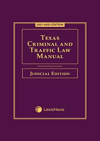 get [PDF] Download Texas Criminal and Traffic Law Manual Judicial Edition 2021-2023 Edition