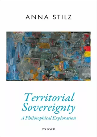 Download Book [PDF] Territorial Sovereignty: A Philosophical Exploration (Oxford Political Theory)