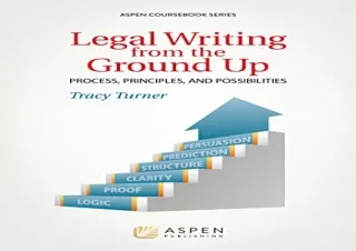 PDF Legal Writing from the Ground Up: Process, Principles, and Possibilities (As