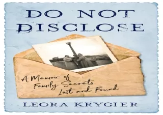 [PDF] Do Not Disclose: A Memoir Of Family Secrets Lost and Found Ipad