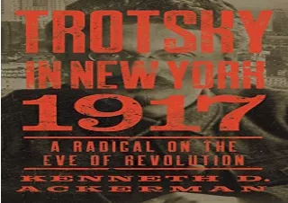 Download Trotsky in New York, 1917: A Radical on the Eve of Revolution Ipad