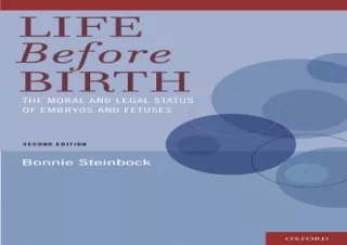Download Life Before Birth: The Moral and Legal Status of Embryos and Fetuses, S