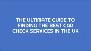 THE ULTIMATE GUIDE TO FINDING THE BEST CAR CHECK