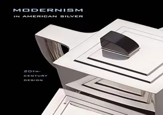 $PDF$/READ/DOWNLOAD Modernism in American Silver: 20th-Century Design