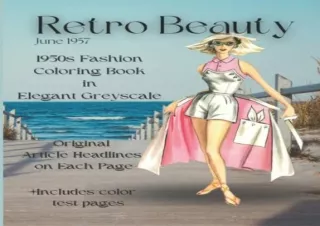 PDF/READ Retro Beauty: A 1950's Fashion Coloring Book in Elegant Grayscale For A