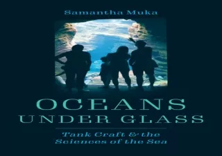 get [PDF] Download Oceans under Glass: Tank Craft and the Sciences of the Sea (O