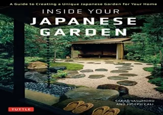 Download Book [PDF] Inside Your Japanese Garden: A Guide to Creating a Unique Ja