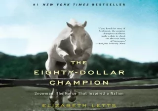 $PDF$/READ/DOWNLOAD The Eighty-Dollar Champion: Snowman, the Horse That Inspired