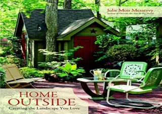 [PDF] DOWNLOAD Home Outside: Creating the Landscape You Love