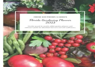 READ [PDF] Florida Gardening Planner 2023: Florida month by month edible garden