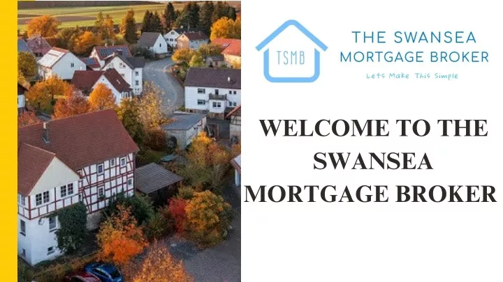 welcome to the swansea mortgage broker