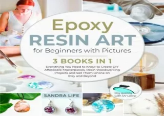 Download Book [PDF] Epoxy Resin Art for Beginners with Pictures [3 Books in 1]: