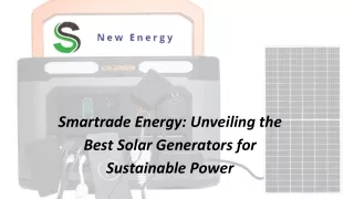 Smartrade Energy Unveiling the Best Solar Generators for Sustainable Power
