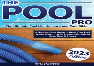 [PDF READ ONLINE] The Ultimate Pool Maintenance: A Step-by-Step Guide to Keep Yo