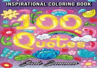 PDF/READ 100 Quotes: An Adult Coloring Book with Inspirational Quotes for Motiva