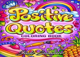 $PDF$/READ/DOWNLOAD Positive Quotes: An Inspirational Coloring Book for Adults,