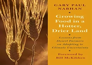 [READ DOWNLOAD] Growing Food in a Hotter, Drier Land: Lessons from Desert Farmer