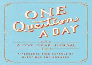 Download Book [PDF] One Question a Day: A Five-Year Journal: A Personal Time Cap