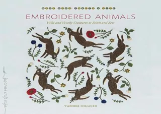 [READ DOWNLOAD] Embroidered Animals: Wild and Woolly Creatures to Stitch and Sew