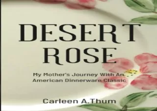 Download Book [PDF] Desert Rose: My Motherâ€™s Journey With An American Dinnerwa