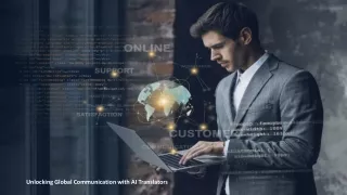 unlocking global communication with ai translators