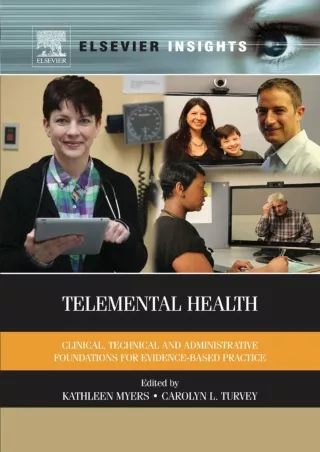 [READ DOWNLOAD] Telemental Health: Clinical, Technical, and Administrative Foundations for