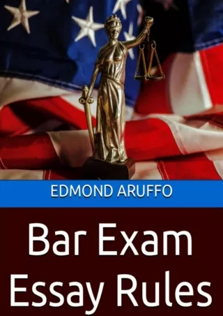 [READ DOWNLOAD] Bar Exam Essay Rules: Your Guide to Passing the Bar Exam