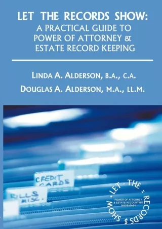 PDF/READ Let the Records Show: A Practical Guide to Power of Attorney and Estate Record