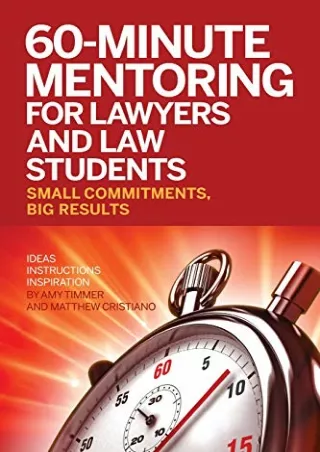 PDF/READ 60-Minute Mentoring for Lawyers and Law Students: Small Commitments, Big Results