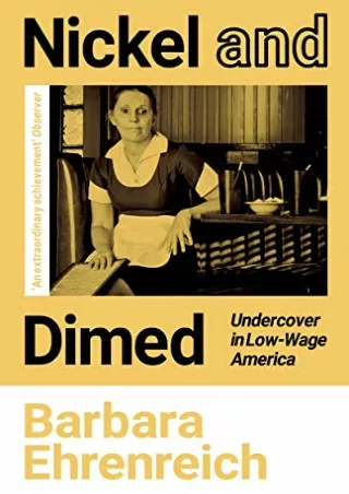 [PDF READ ONLINE] Nickel and Dimed: Undercover in Low-Wage America