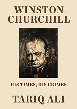 get [PDF] Download Winston Churchill: His Times, His Crimes