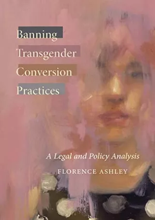 PDF_ Banning Transgender Conversion Practices: A Legal and Policy Analysis (Law and