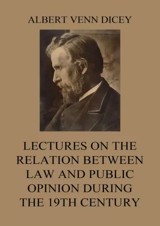 [PDF READ ONLINE] Lectures on the Relation between Law and Public Opinion during the 19th Century