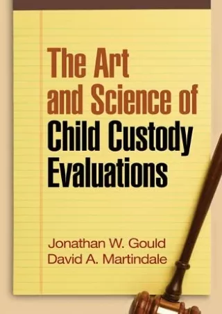 get [PDF] Download The Art and Science of Child Custody Evaluations