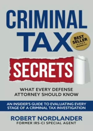 DOWNLOAD/PDF Criminal Tax Secrets: What Every Defense Attorney Should Know: An Insider’s