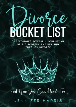 get [PDF] Download Divorce Bucket List: One Woman's Powerful Journey of Self-Discovery and