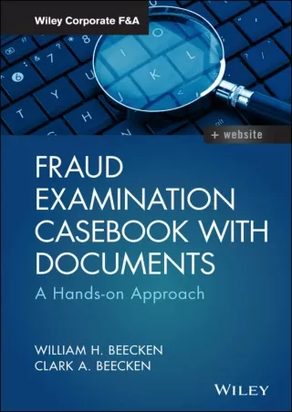 PDF/READ Fraud Examination Casebook with Documents: A Hands-on Approach (Wiley