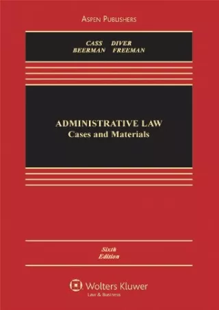 [PDF] DOWNLOAD Administrative Law: Cases and Materials, Sixth Edition (Aspen Casebook Series)