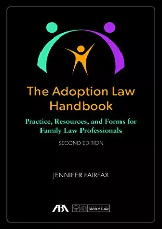 [PDF READ ONLINE] The Adoption Law Handbook: Practice, Resources, and Forms for Family Law