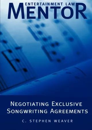 Download Book [PDF] Entertainment Law Mentor - Negotiating Exclusive Songwriting Agreements