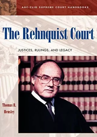 DOWNLOAD/PDF The Rehnquist Court: Justices, Rulings, and Legacy (1986-2001)