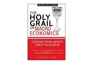 PDF read online The Holy Grail of Macroeconomics Lessons from Japan s Great Rece