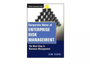 Ebook download Corporate Value of Enterprise Risk Management The Next Step in Bu