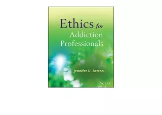 Kindle online PDF Ethics for Addiction Professionals full