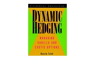Kindle online PDF Dynamic Hedging Managing Vanilla and Exotic Options full